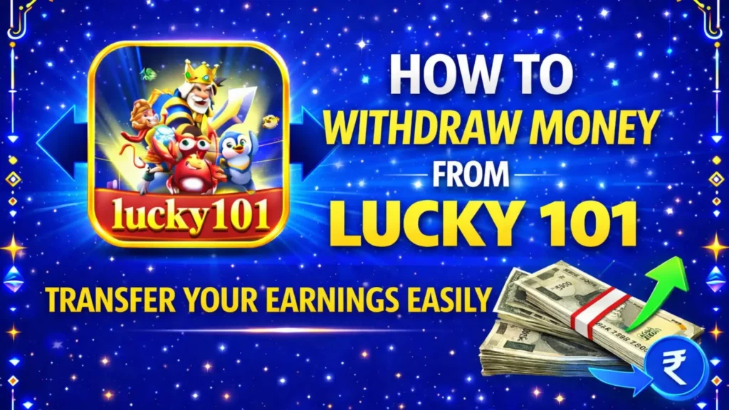 Lucky101 game Withdraw